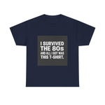 I Survived The 80s Tee | Classic