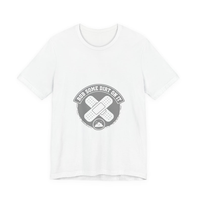 Scraped Knees Rub Dirt On It Tee | Premium