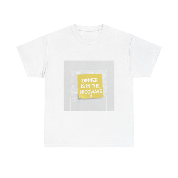 Dinner In The Microwave Tee | Classic