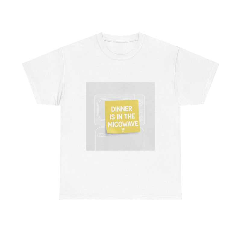 Dinner In The Microwave Tee | Classic