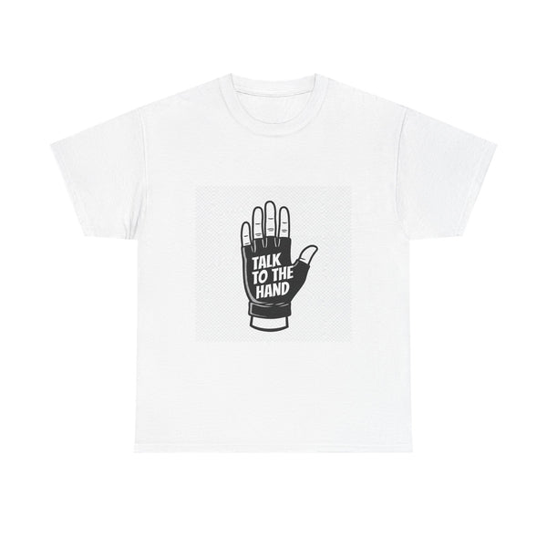 Talk To The Hand Tee | Classic