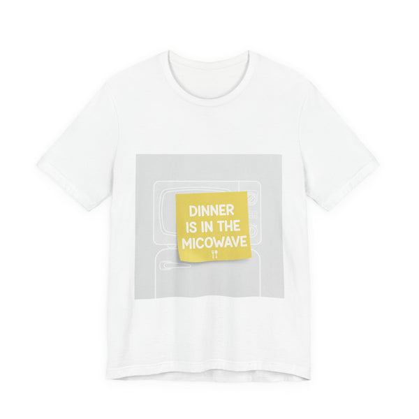Dinner In The Microwave Tee | Premium